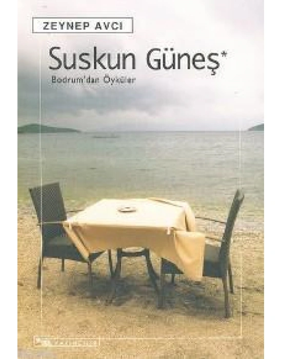 Suskun Güneş; Bodrum´dan Öyküler