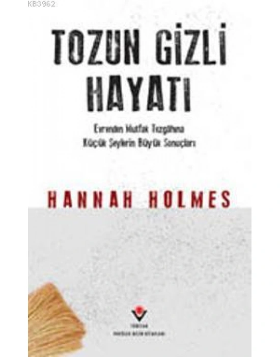 Tozun Gizli Hayatı (Ciltli)