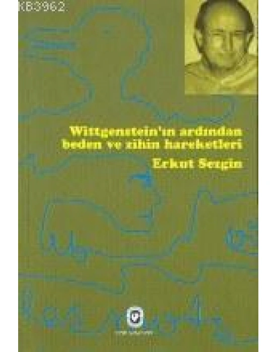 Witgensteinin Ardından Beden ve Zihniyet Hareketleri