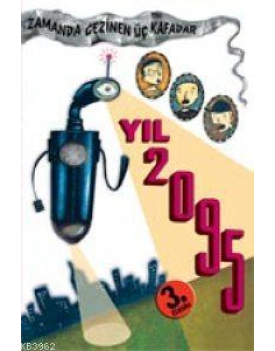Yıl 2095; Zamanda Gezinen Üç Kafadar
