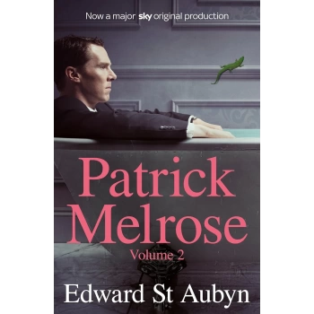 Patrick Melrose Volume 2: Mothers Milk and At Last