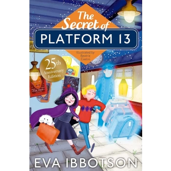 The Secret of Platform 13: 25th Anniversary Illustrated Edition