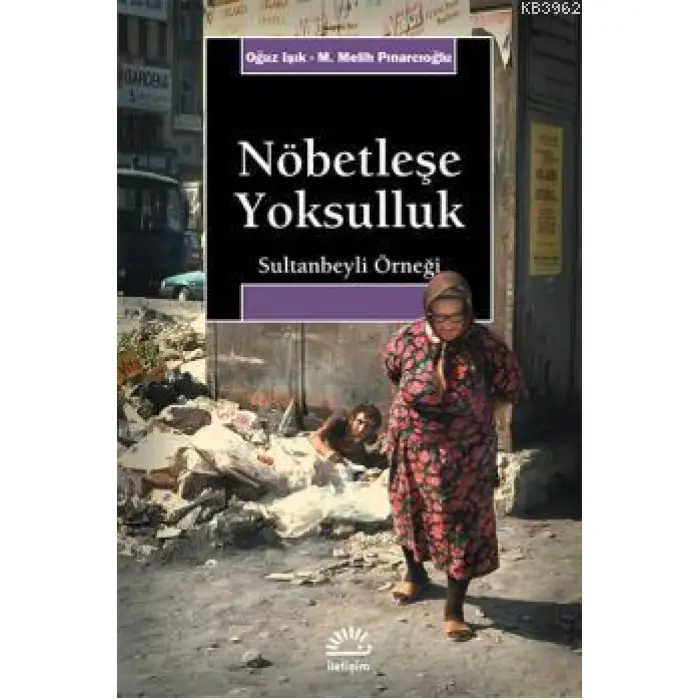 Nöbetleşe Yoksulluk; Sultanbeyli Örneği