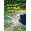 Bilimsel Serüvenler - Dünyayı Uzaydan Haritalamak