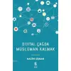 Dijital Çağda Müslüman Kalmak