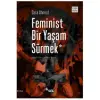 Feminist Bir Yaşam Sürmek