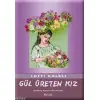 Gül Üreten Kız