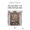 Hulki Bey ve Arkadaşları