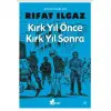 Kırk Yıl Önce Kırk Yıl Sonra