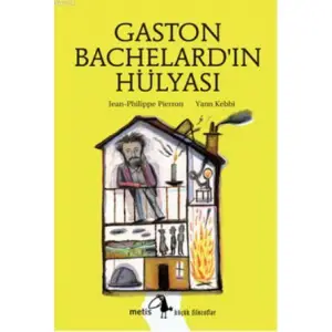 Gaston Bachelardın Hülyası