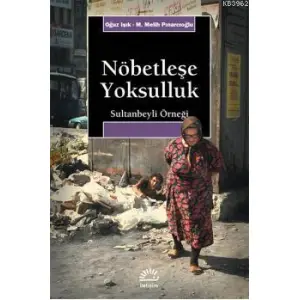 Nöbetleşe Yoksulluk; Sultanbeyli Örneği