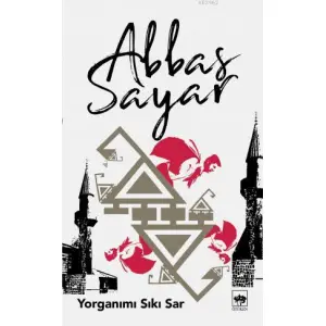 Yorganımı Sıkı Sar
