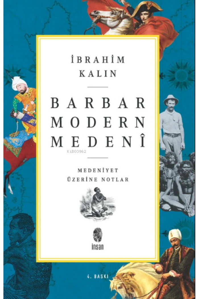 Barbar Modern Medeni; Medeniyet Üzerine Notlar