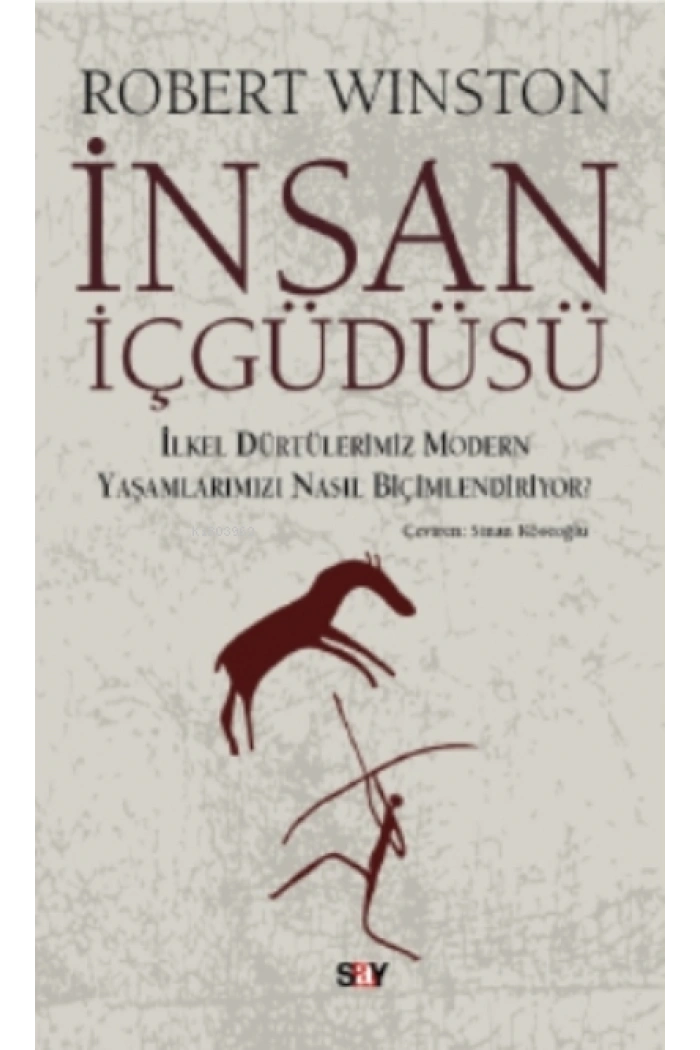 İnsan İçgüdüsü; İlkel Dürtülerimiz Yaşamlarımızı Nasıl Biçimlendiriyor?