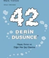 42 Derin Düşünce; Hayat, Evren ve Diğer Her Şey Üzerine