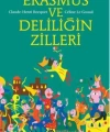 Erasmus ve Deliliğin Zilleri