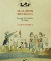 Krallardan Çok Sıkıldık; Çocuklar İçin Felsefe 12. Kitap