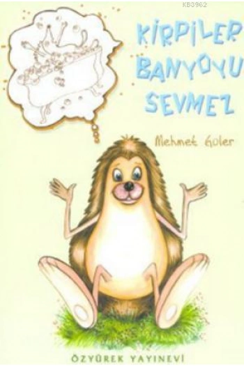 Kirpiler Banyoyu Sevmez