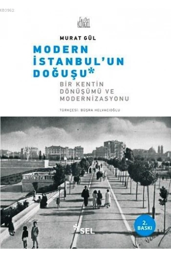 Modern İstanbulun Doğuşu; Bir Kentin Dönüşümü ve Modernizasyonu