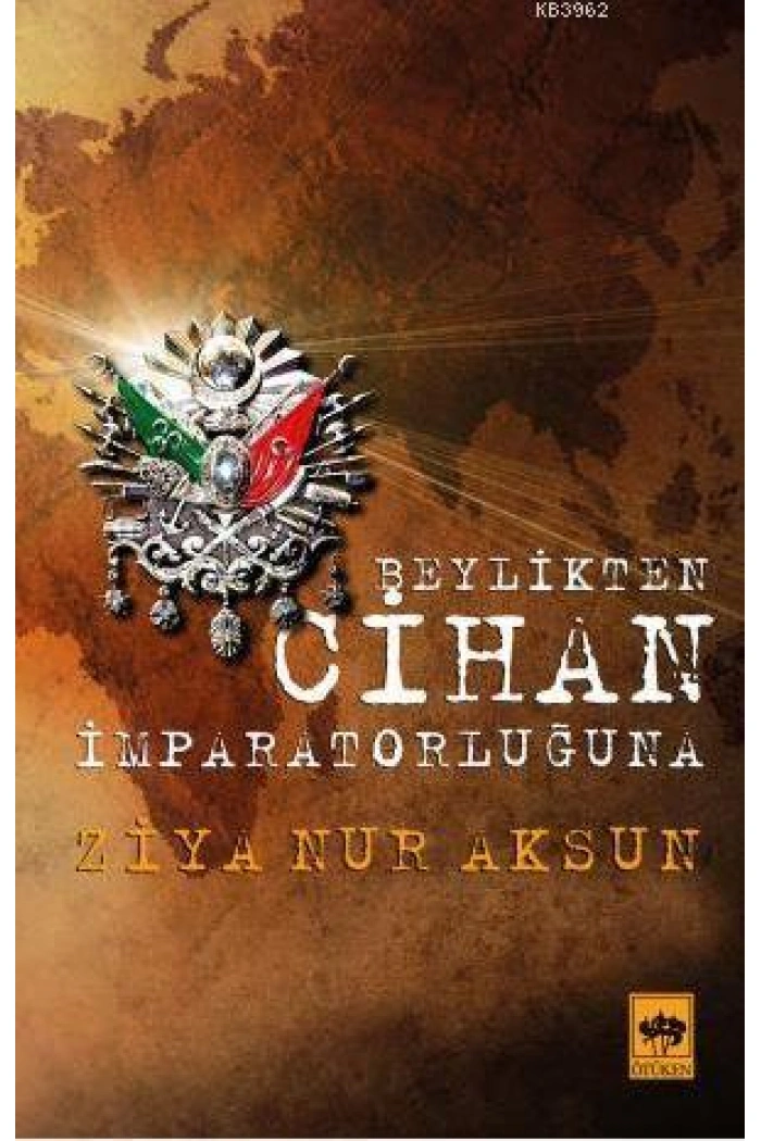 Beylikten Cihan İmparatorluğuna