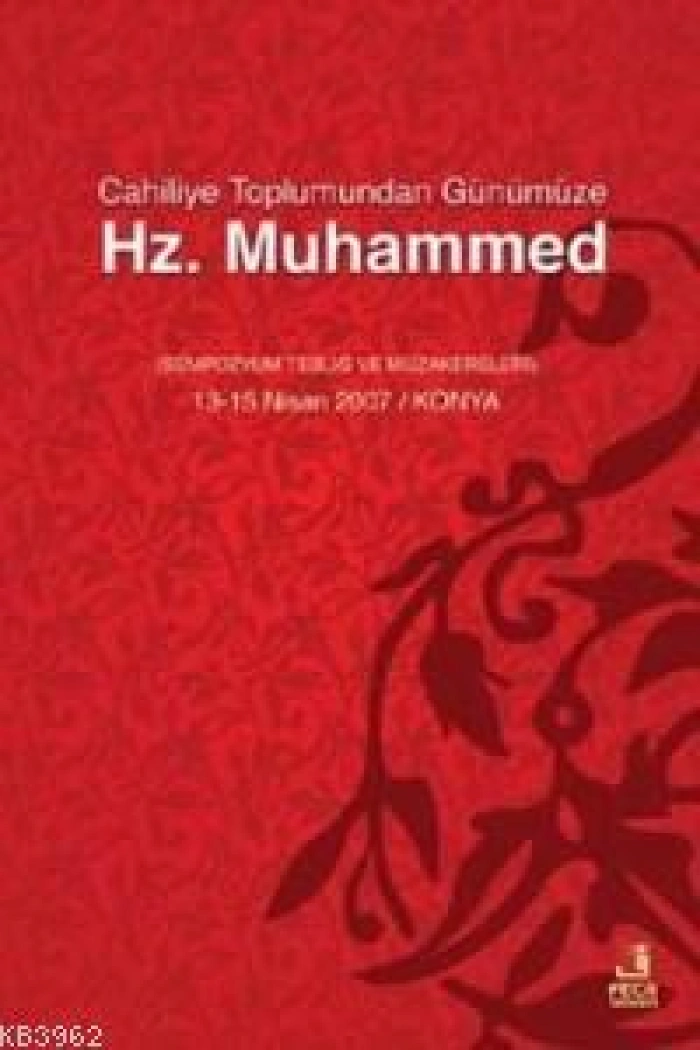 Cahiliyye Toplumundan Günümüze Hz. Muhammed