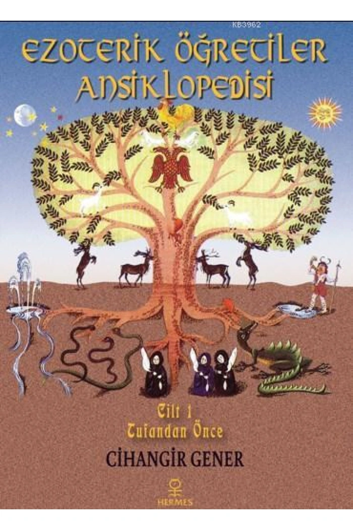 Ezoterik Öğretiler Ansiklopedisi Cilt 1; Tufandan Önce