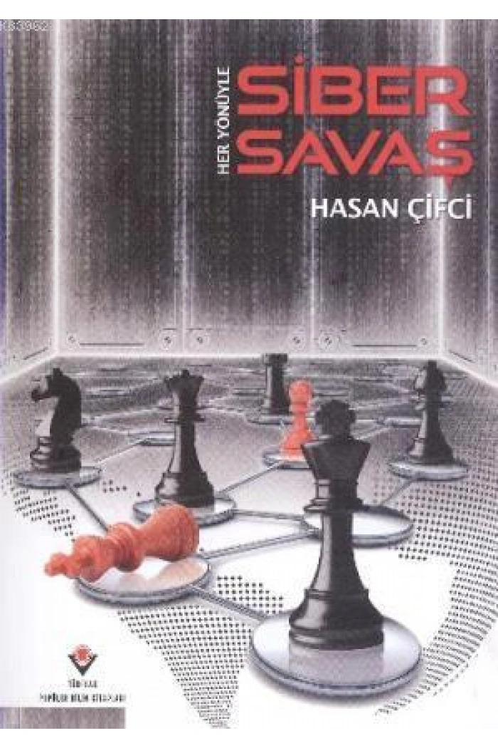 Her Yönüyle Siber Savaş