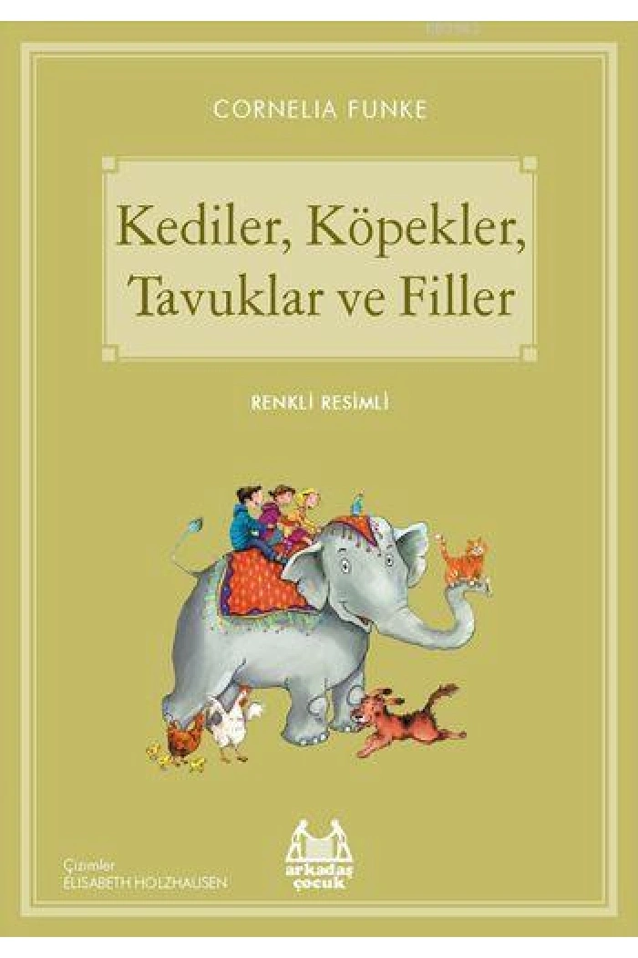 Kediler, Köpekler, Tavuklar ve Filler