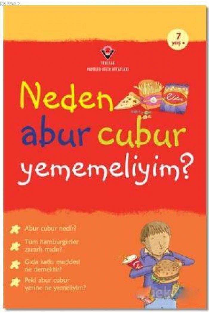 Neden Abur Cubur Yememeliyim?