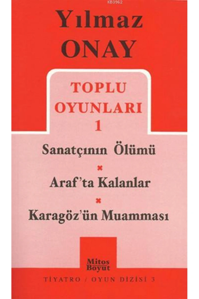 Toplu Oyunları 1 Sanatçının Ölümü / Arafta Kalanlar / Karagözün Muamması