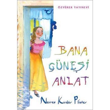 Bana Güneşi Anlat