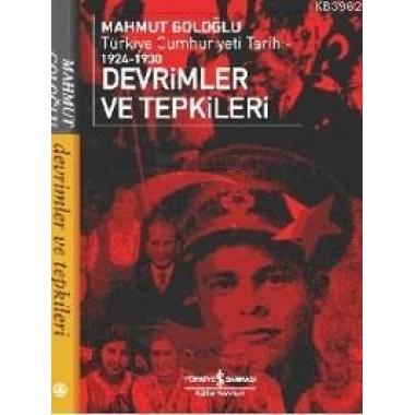 Devrimler ve Tepkiler; Türkiye Cumhuriyeti Tarihi 1924-1930