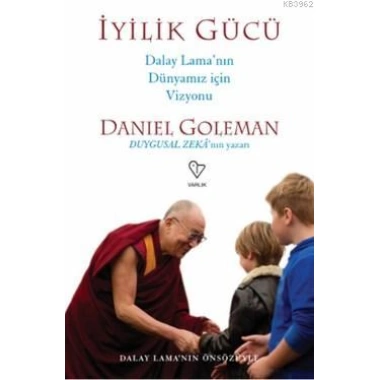 İyilik Gücü; Dalay Lamanın Dünyamız İçin Vizyonu
