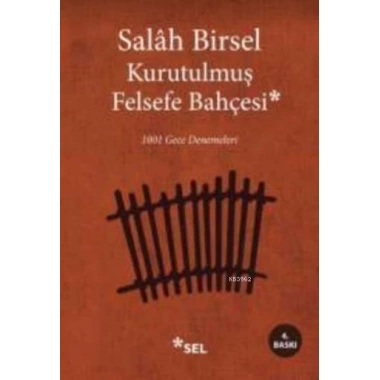 Kurutulmuş Felsefe Bahçesi; 1001 Gece Denemeleri