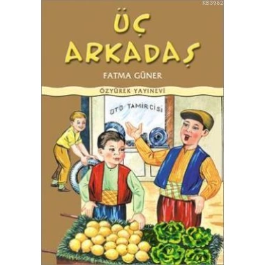 Üç Arkadaş