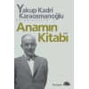 Anamın Kitabı Bütün Eserleri 7; Anı