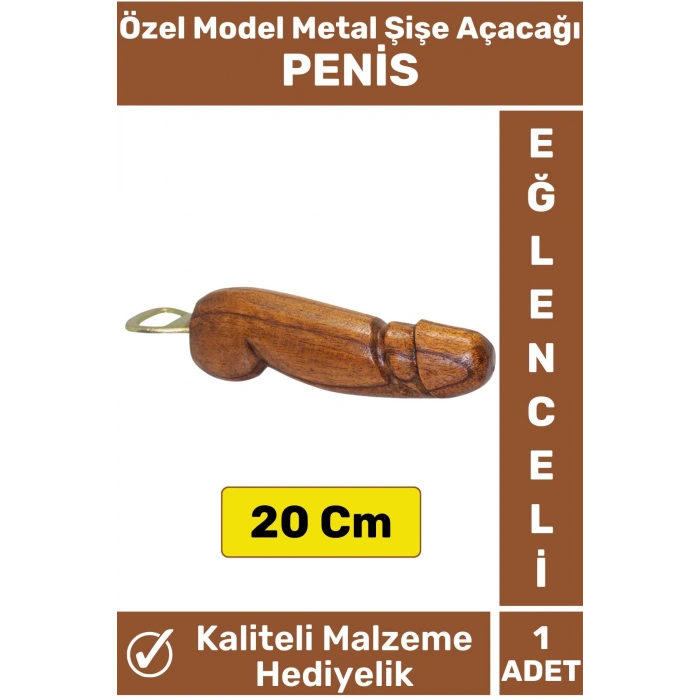 Özel Seri Dekoratif Eğlenceli Şaka Hediyelik Yüksek Kaliteli Ahşap PENİS Şeklinde Şişe Açacağı 20 Cm