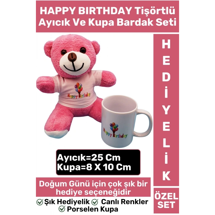 Özel Gün Doğum Günü Anne Sevgili Hediye HAPPY BIRTHDAY Pembe TİŞÖRTLÜ AYICIK KUPA BARDAK SETİ
