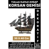 Yüksek Kaliteli Dekoratif Ev Ofis Hediyelik Denizci Koleksiyon Ahşap KORSAN GEMİSİ 35 x 40 Cm