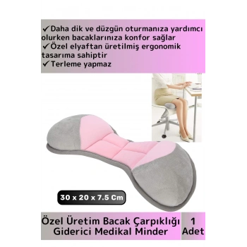 Özel Tasarım Ergonomik Bacak Çarpıklık Giderici Oturma Düzenleyici Dik Duruş Sağlayan Medikal Minder