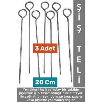 Premium Uzun Ömürlü Isıya Dayanıklı Sebze Et Tavuk Balık Izgara Airfryer Şiş Teli 20 Cm X 3 Adet