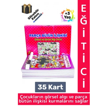 Eğitici Çocuk Görsel Algı Beceri Geliştirici Silinebilir Kalemli 35 Kart Parça Bütün İlişkisi +7 Yaş