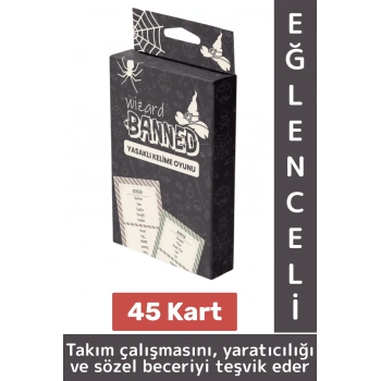 Eğlenceli Aile Arkadaş Okul Sosyalleşme Yaratıcılık Sözel Beceri Gelişimi Oyun Banned-Wizard 45 Kart