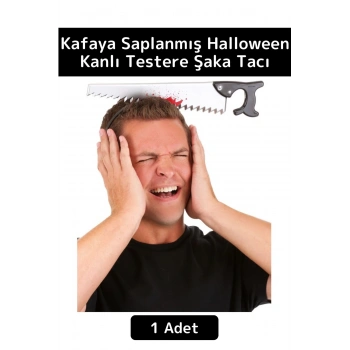 Parti Etkinlik Cadılar Bayramı Eğlenceli Kafaya Saplanan Kanlı Testere Halloween Gerçekçi Şaka Tacı