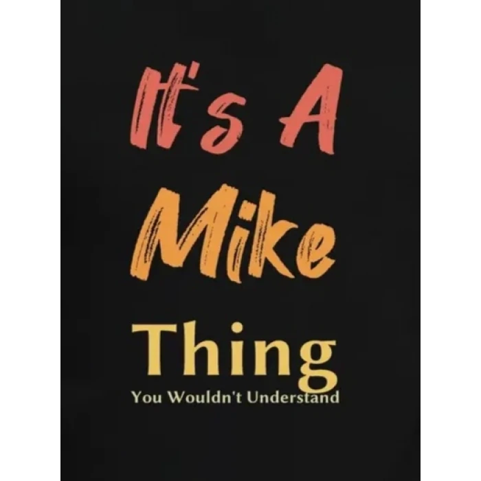 Erkek It Is A Mike Thing Baskılı Erkek T-shirt