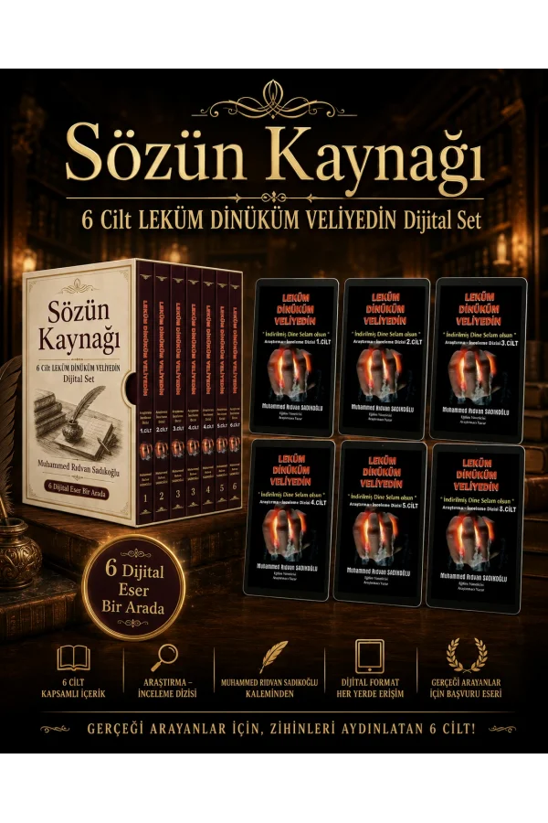 Sözün Kaynağı – 6 Cilt LEKÜM DİNÜKÜM VELİYEDİN Dijital Set