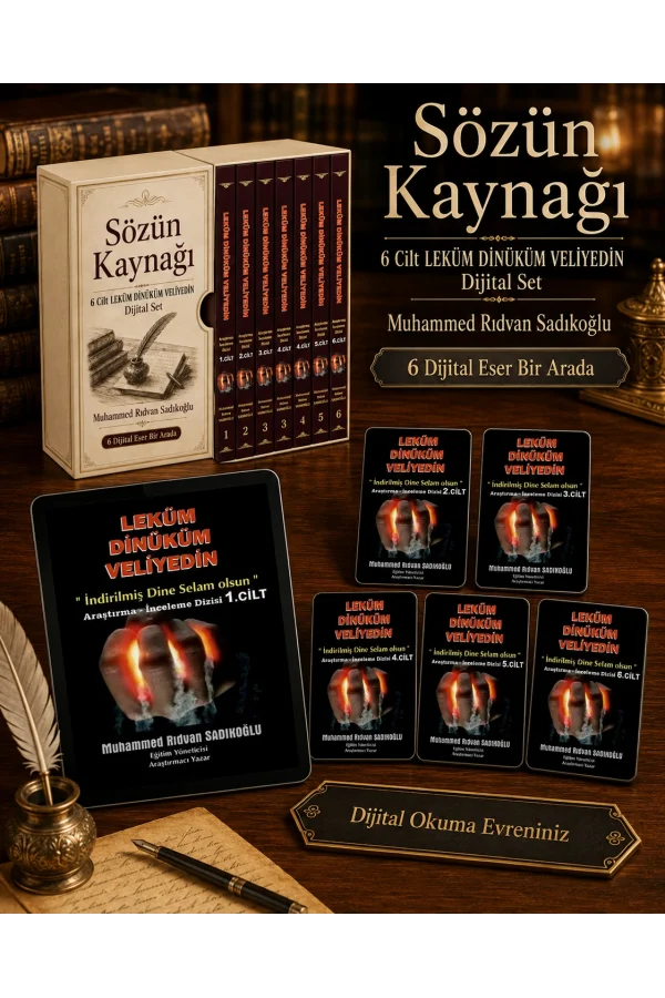 Sözün Kaynağı – 6 Cilt LEKÜM DİNÜKÜM VELİYEDİN Dijital Set