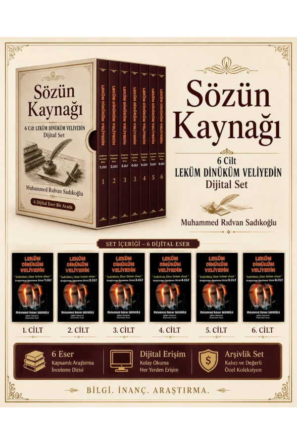 Sözün Kaynağı – 6 Cilt LEKÜM DİNÜKÜM VELİYEDİN Dijital Set