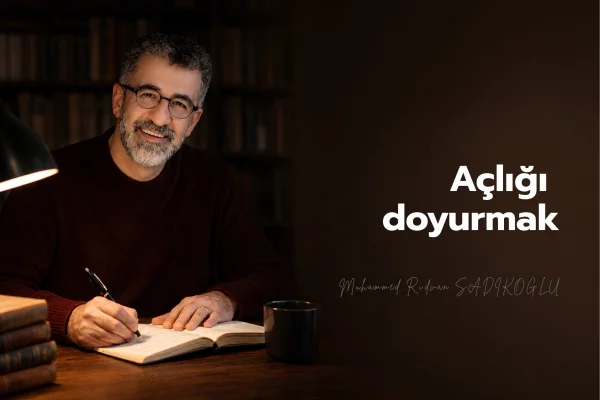 AÇLIĞI DOYURMAK