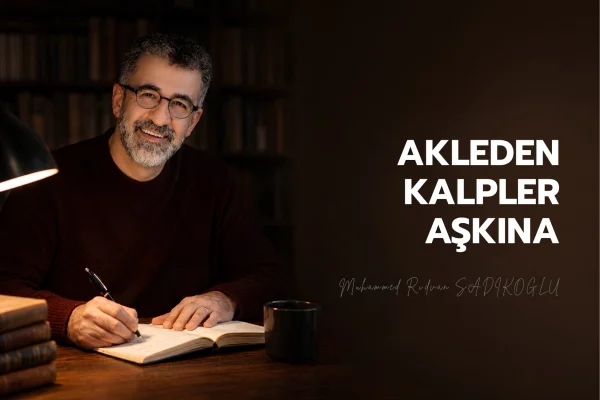 AKLEDEN KALPLER AŞKINA